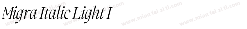 Migra Italic Light I字体转换